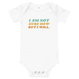I Am Not Sure How But I Will, Baby short sleeve one piece