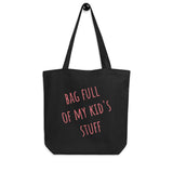 Bag Full Of My Kid's Stuff, Eco Tote Bag