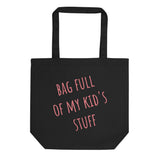 Bag Full Of My Kid's Stuff, Eco Tote Bag