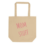 Mom Stuff, Eco Tote Bag