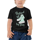 Destined to Fill Big Shoes, Toddler Short Sleeve Tee