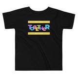 We Are Better Together, Toddler Short Sleeve Tee