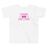 Strong Like A Girl Pink, Toddler Short Sleeve Tee