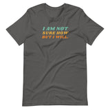 I Am Not Sure How But I Will, Short-Sleeve Unisex T-Shirt