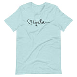 Together, Short-Sleeve Unisex T-Shirt