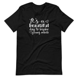 It's a beautiful day to inspire young minds, teacher shirt