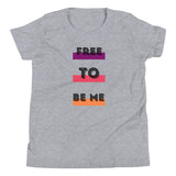 Free To Be Me, Youth Short Sleeve T-Shirt