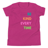 Be Kind Every Time, Youth Short Sleeve T-Shirt