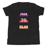 Free To Be Me, Youth Short Sleeve T-Shirt