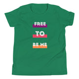 Free To Be Me, Youth Short Sleeve T-Shirt