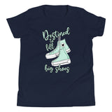 Destined To Fill Big Shoes, Youth Short Sleeve T-Shirt