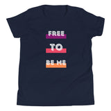 Free To Be Me, Youth Short Sleeve T-Shirt