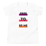 Free To Be Me, Youth Short Sleeve T-Shirt