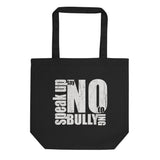 Speak Up Say No To Bullying, Eco Tote Bag