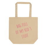 Bag Full Of My Kid's Stuff, Eco Tote Bag