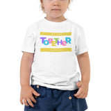 We Are Better Together, Toddler Short Sleeve Tee