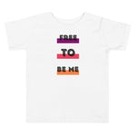 Free To Be Me, Toddler Short Sleeve Tee