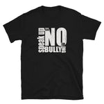 Speak Up, Say No To Bullying, Unisex T-shirt