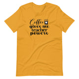 Coffee gives me teacher powers, back to school, teacher shirt, mustard