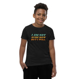 I Am Not Sure How But I Will, Youth Short Sleeve T-Shirt